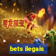 bets ilegais